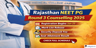 Rajasthan NEET PG 2025 Round 3 Counselling Schedule Released; Registration Starts January 25 @rajpgneet2025.in